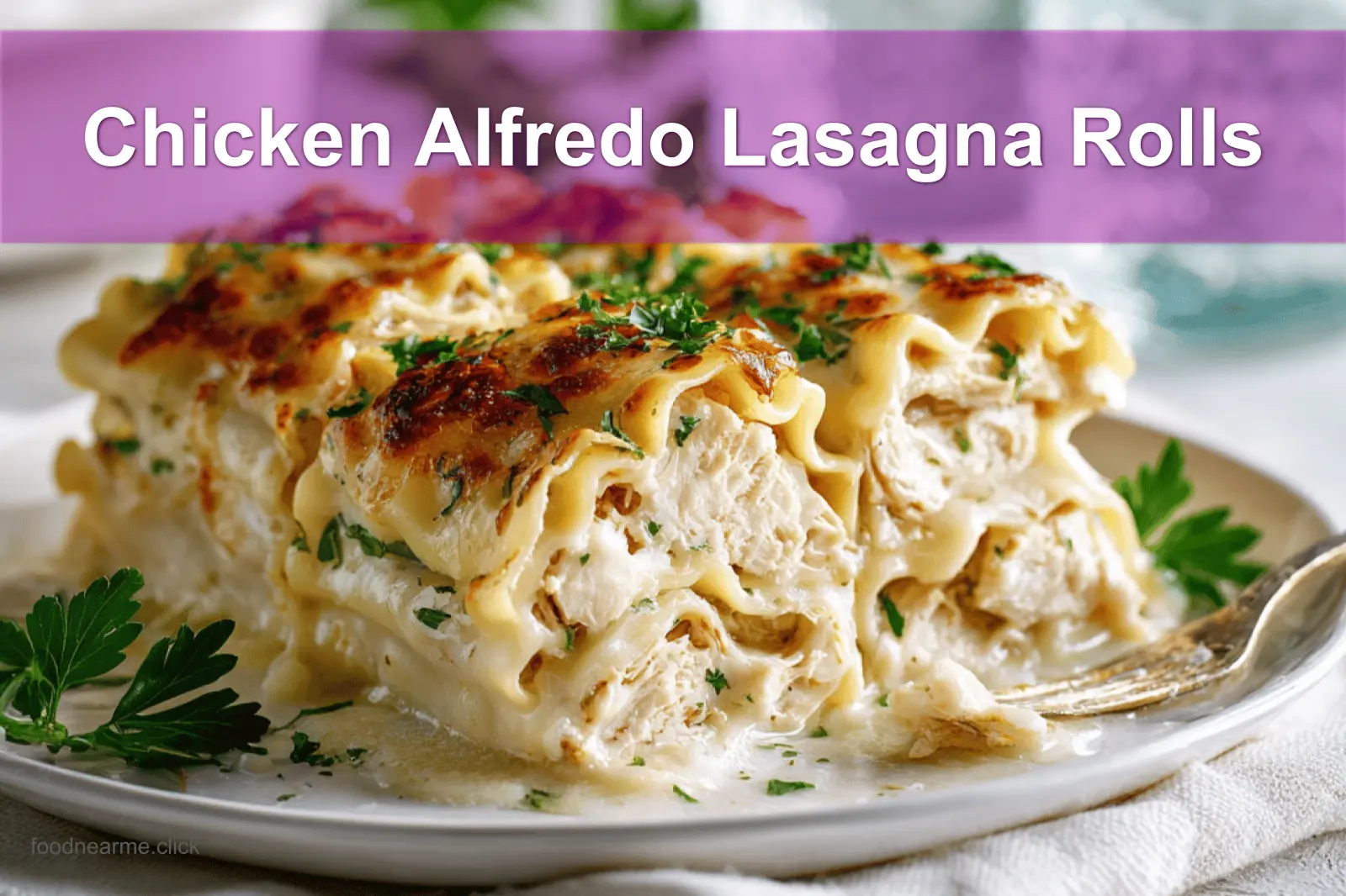 Chicken Alfredo Lasagna Rolls with fresh herbs on a plate, glass of water beside it