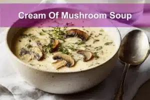 Cream Of Mushroom Soup beautifully styled with minimal setup and rich creamy texture