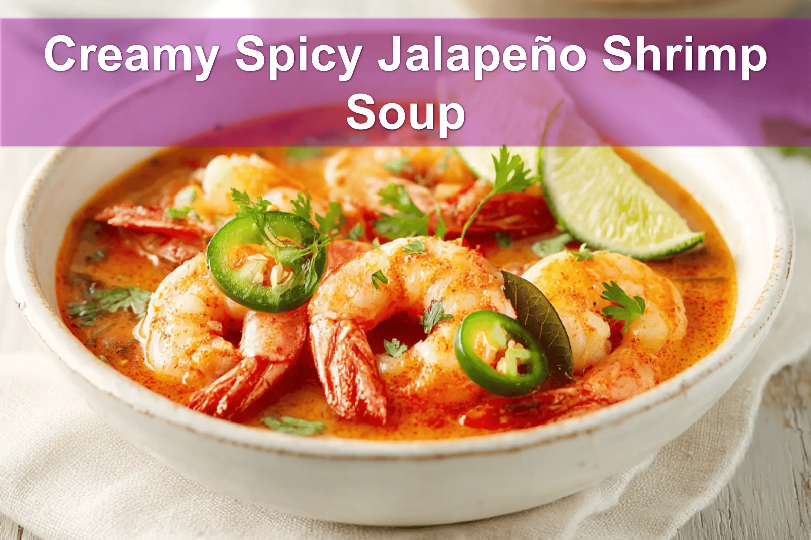 Creamy Spicy Jalapeño Shrimp Soup Recipe Delight