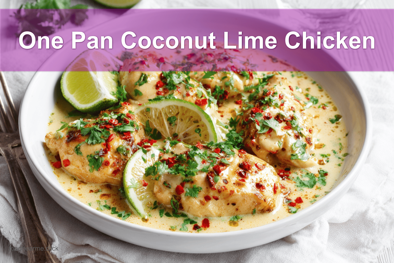 One Pan Coconut Lime Chicken plated with fresh garnishes and a creamy sauce