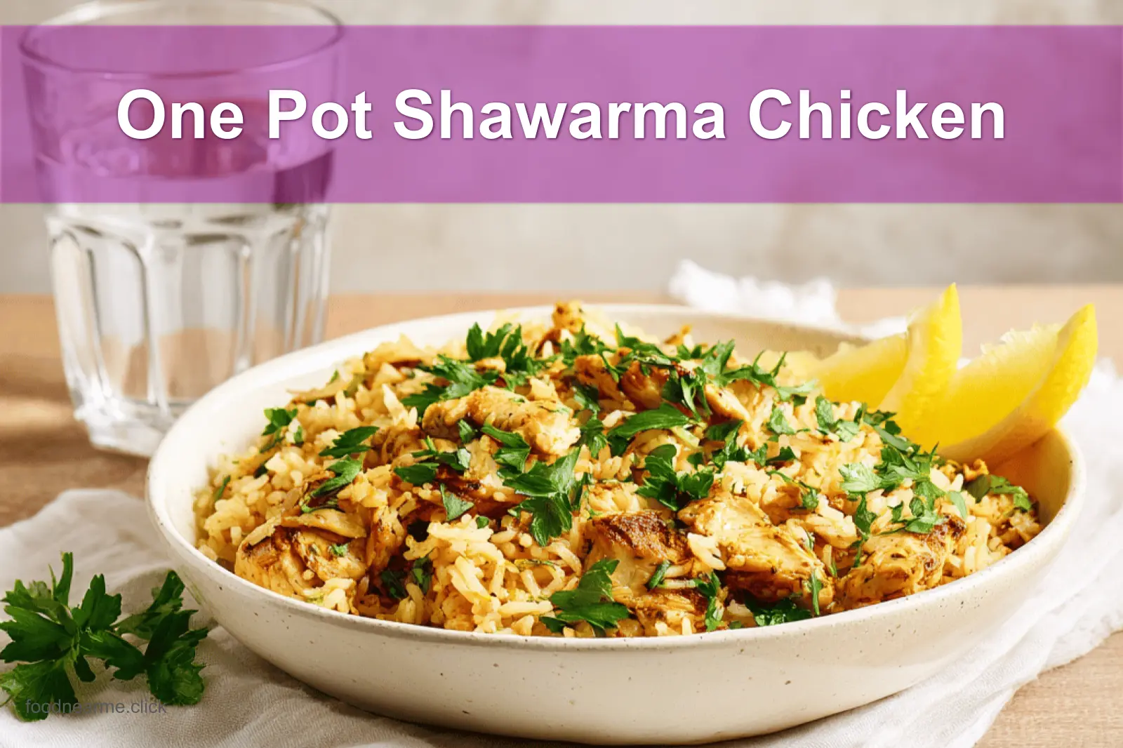 One Pot Shawarma Chicken and Rice presented with warm, appealing tones and natural styling.