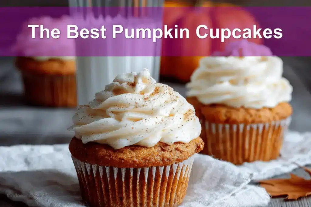 The Best Pumpkin Cupcakes presented with cream cheese frosting in a warm fall-inspired scene