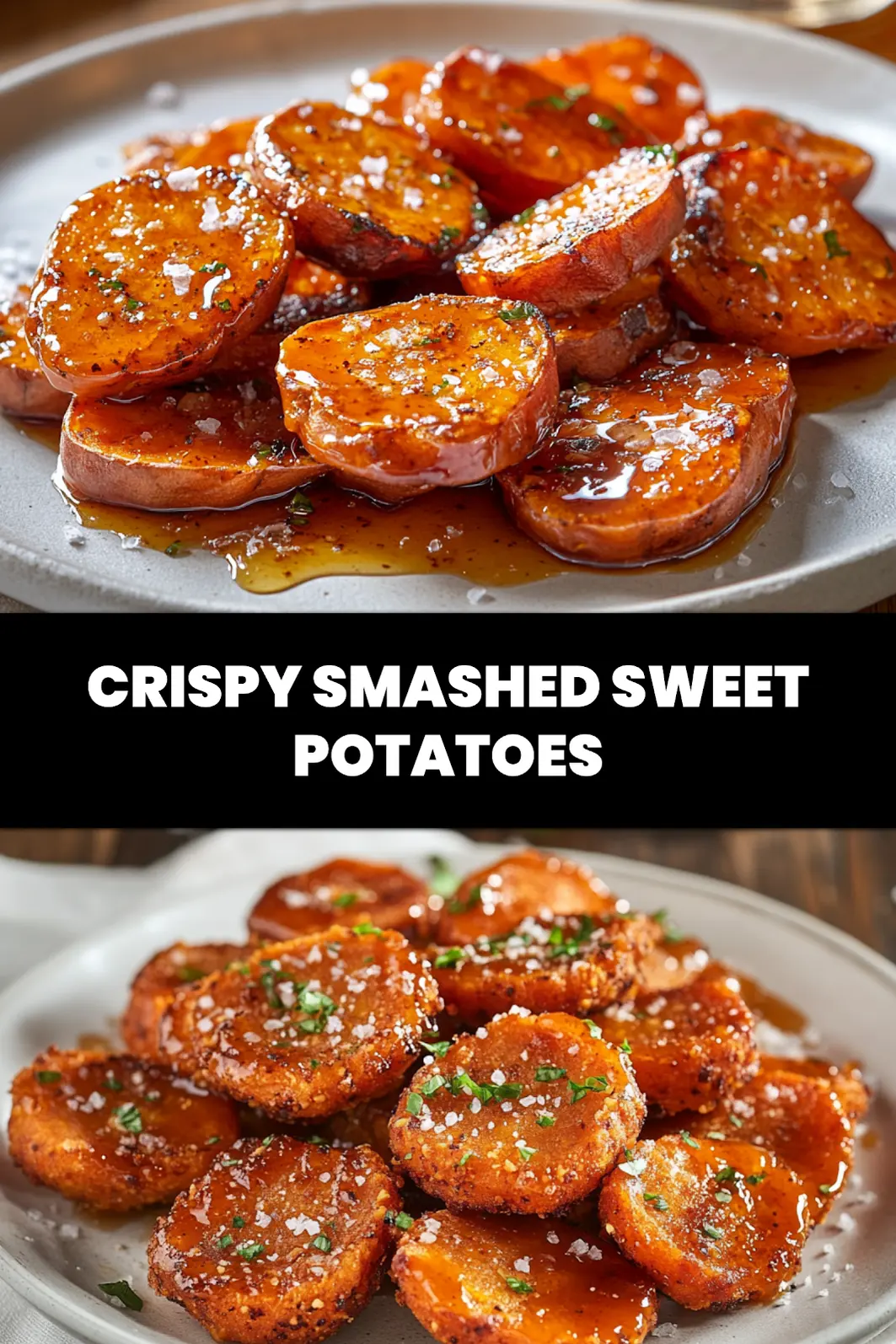 Crispy Smashed Sweet Potatoes: Irresistibly Easy Recipe 6 CRISPY SMASHED SWEET POTATOES plated with honey drizzle and chili sauce warm golden crunch_pin