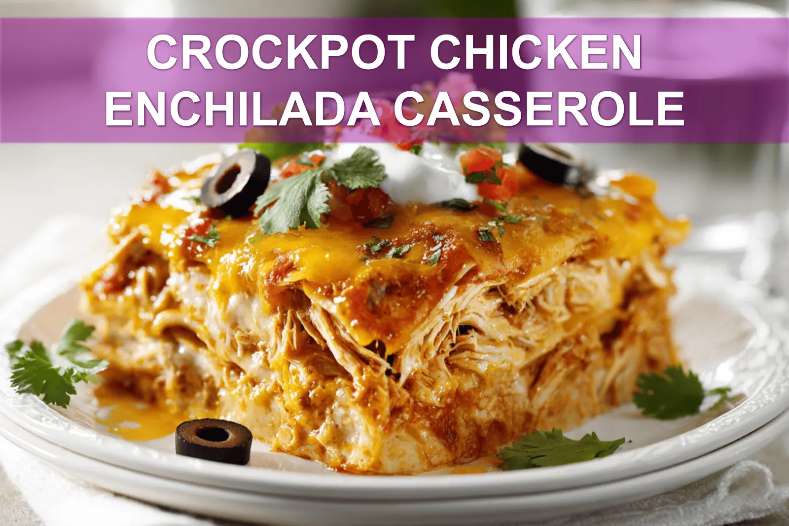 Crockpot Chicken Enchilada Casserole: Easy and Delicious