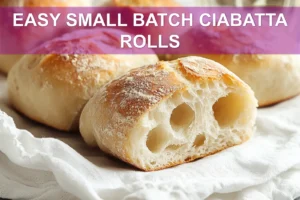 Easy Small Batch Ciabatta Rolls: Perfect Delicious Bread EASY SMALL BATCH CIABATTA ROLLS golden crust airy crumb on white napkin