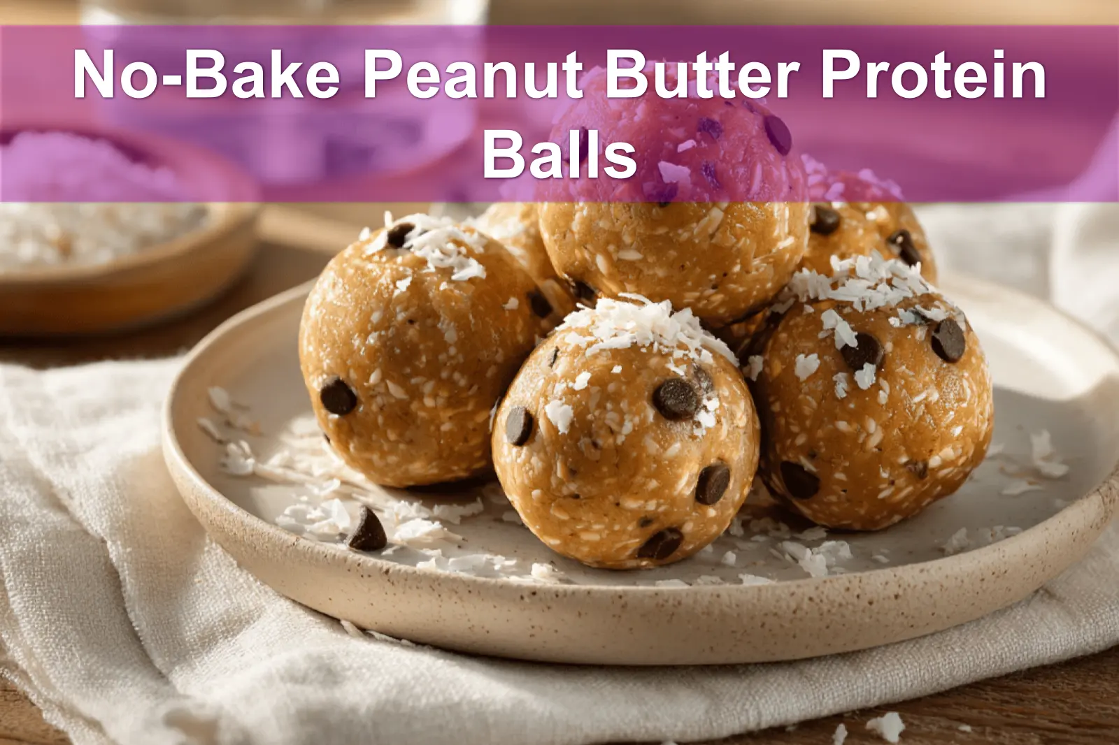 No-Bake Peanut Butter Protein Balls close up on plate with coconut and mini chocolate chips