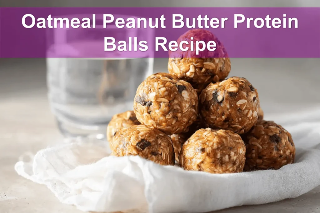 Oatmeal Peanut Butter Protein Balls Recipe close up warm natural light ready to enjoy