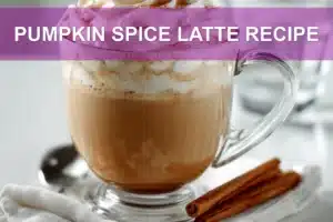 PUMPKIN SPICE LATTE RECIPE cozy latte with whipped white sauce and cinnamon sticks