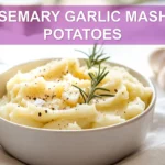 ROSEMARY GARLIC MASHED POTATOES creamy yukon gold potatoes with rosemary and garlic