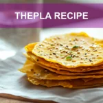THEPLA RECIPE warm golden thepla stack on white napkin with sesame and fenugreek leaves