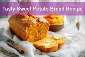 Tasty Sweet Potato Bread Recipe fresh loaf on white cloth with clear glass of water