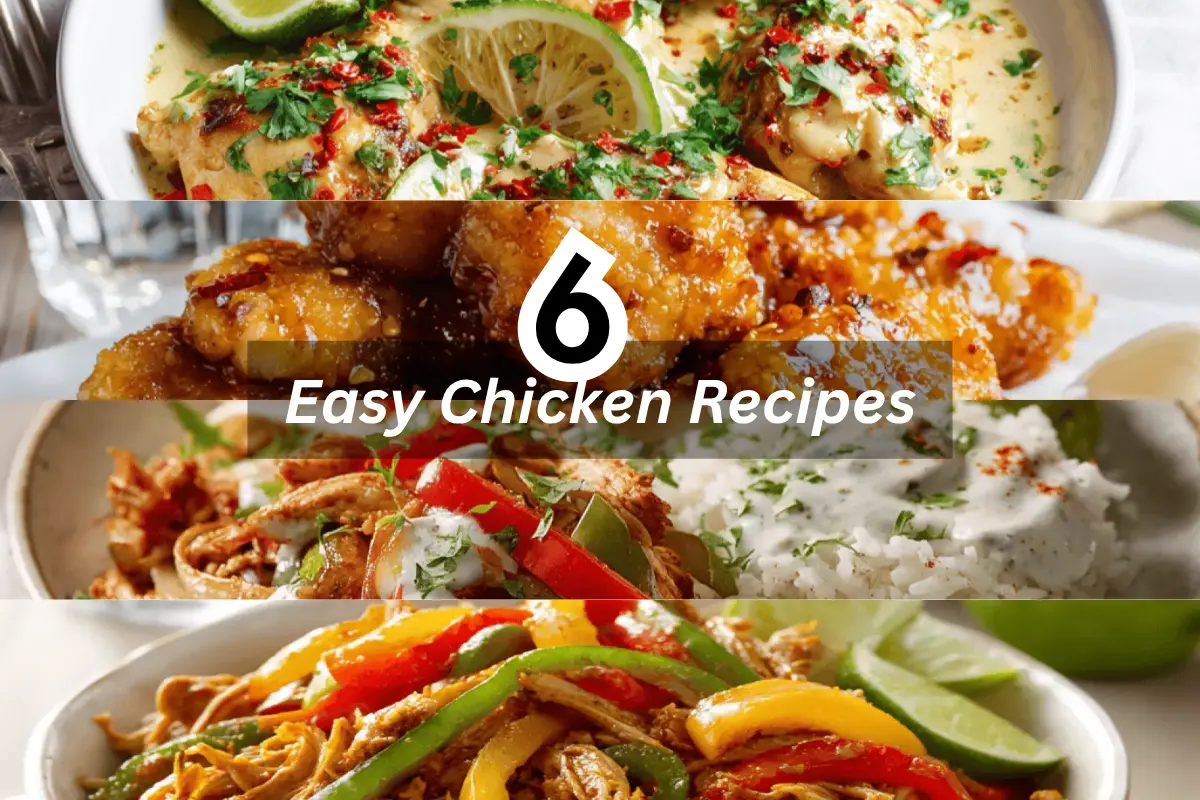 6 Easy Chicken Recipes