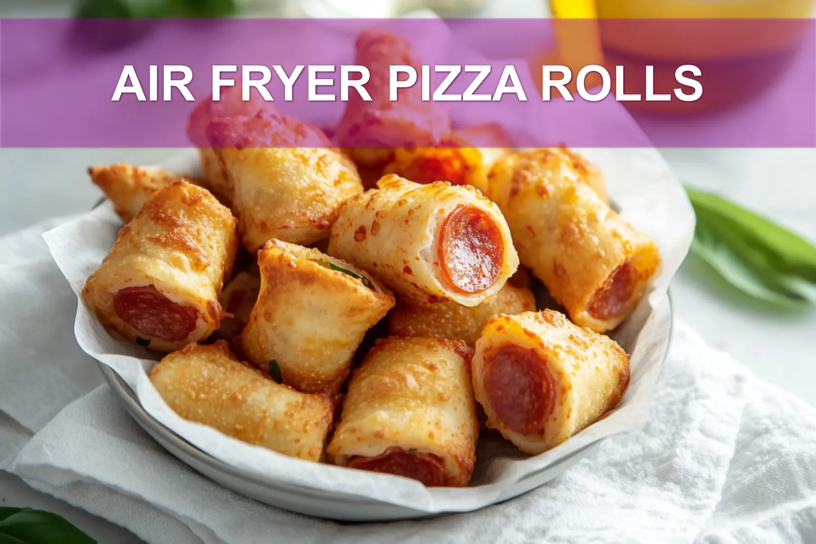 AIR FRYER PIZZA ROLLS close up on white napkin with glass of water and herbs