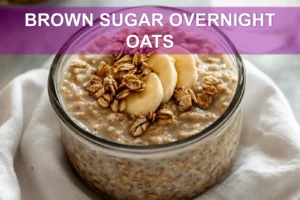 Brown Sugar Overnight Oats: Ultimate Cozy Recipe BROWN SUGAR OVERNIGHT OATS creamy banana cinnamon oats in jar warm cozy breakfast