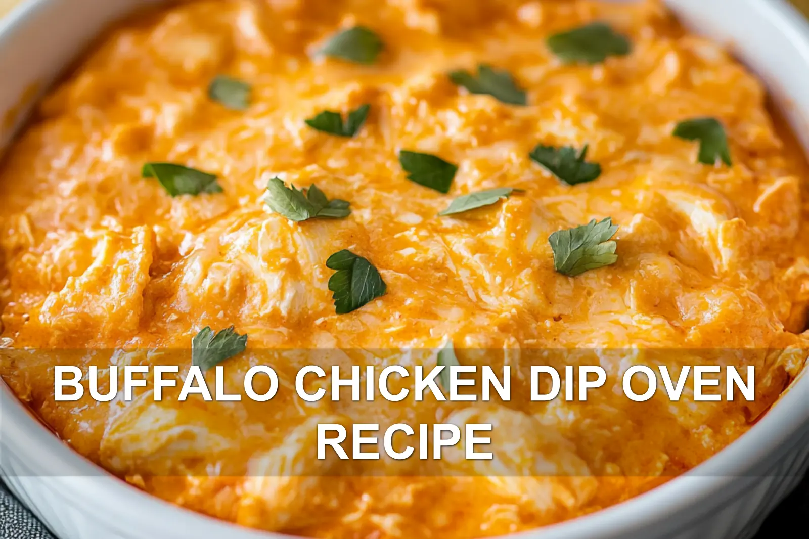 BUFFALO CHICKEN DIP OVEN RECIPE centered hero view, clean and uncluttered