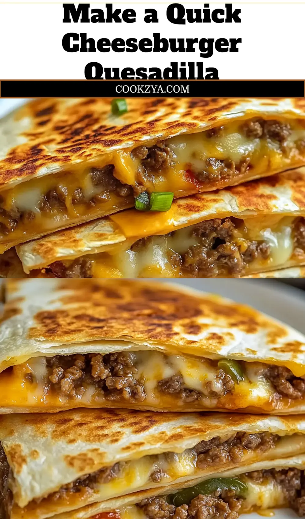 Cheeseburger Quesadilla Quick Easy and Delicious Recipe 6 CHEESEBURGER QUESADILLA centered hero view, clean and uncluttered_pin