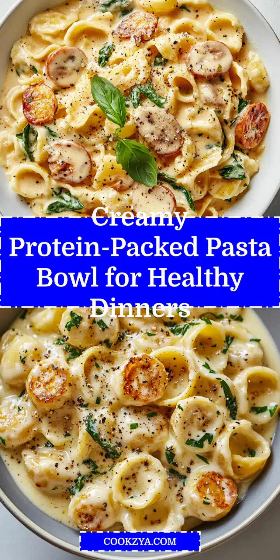 Creamy Protein-Packed Pasta Bowl: Quick Delicious Meals 6 CREAMY PROTEIN PACKED PASTA BOWL centered hero view, clean and uncluttered_pin