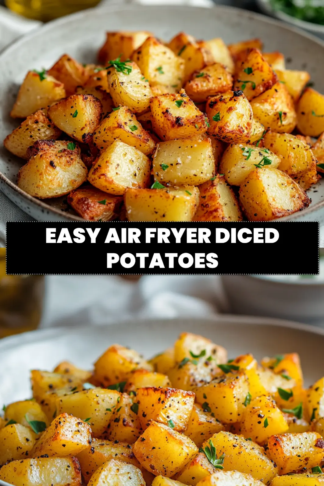 Easy Air Fryer Diced Potatoes: Delicious Recipe Ideas 6 EASY AIR FRYER DICED POTATOES golden crispy herbs olive oil glass of water_pin