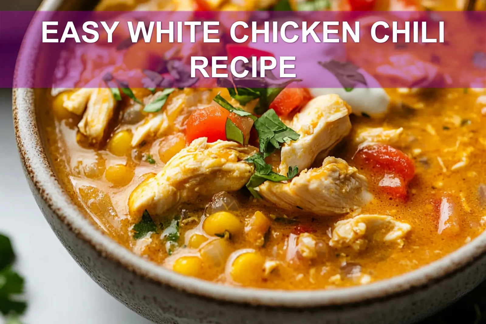EASY WHITE CHICKEN CHILI RECIPE centered hero view, clean and uncluttered