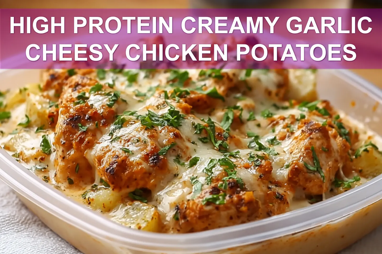 Creamy garlic cheesy chicken and potatoes baked in a skillet, high protein meal
