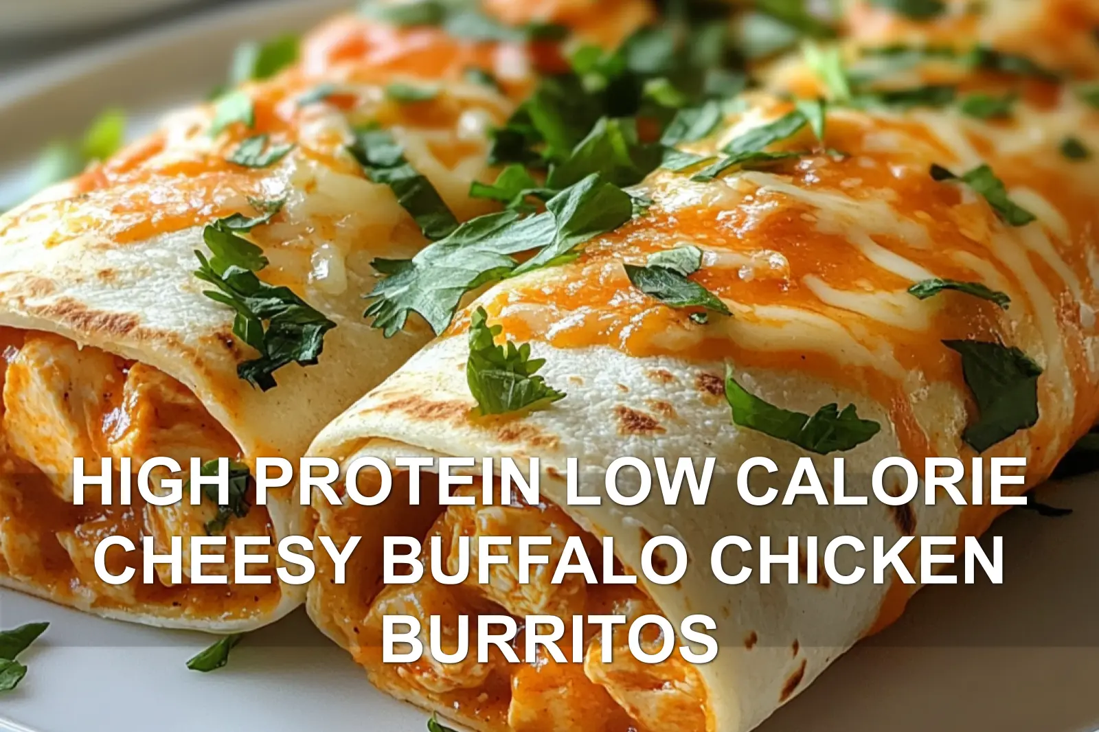 High protein buffalo chicken burritos wrapped in tortillas with melted cheese