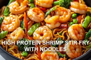 High-Protein Shrimp Stir Fry with Noodles: Easy Delicious Meal HIGH PROTEIN SHRIMP STIR FRY WITH NOODLES centered hero view, clean and uncluttered