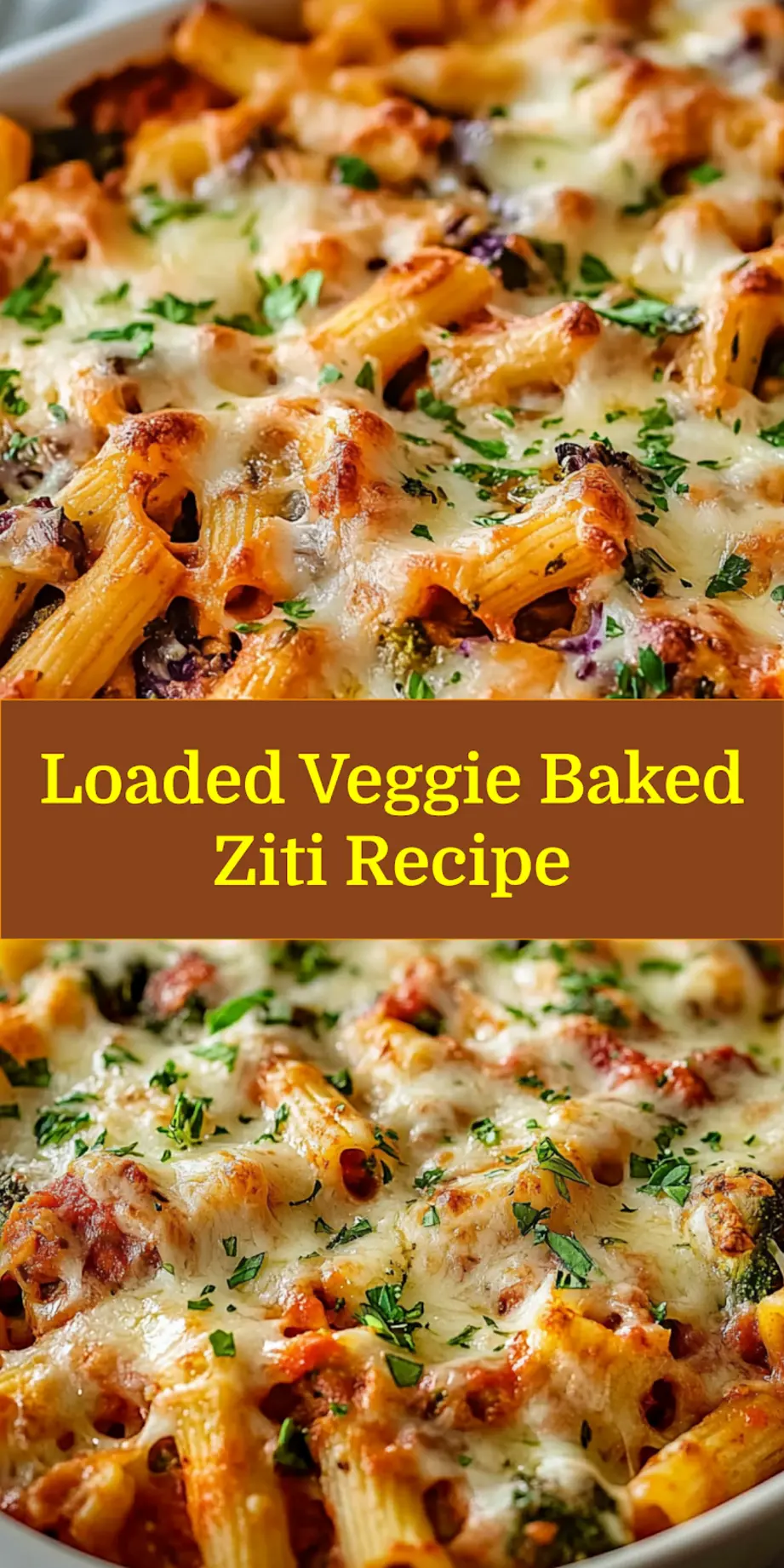 Loaded Veggie Baked Ziti You Must Try for Delicious Family Dinner 6 LOADED VEGGIE BAKED ZITI centered hero view, clean and uncluttered_pin