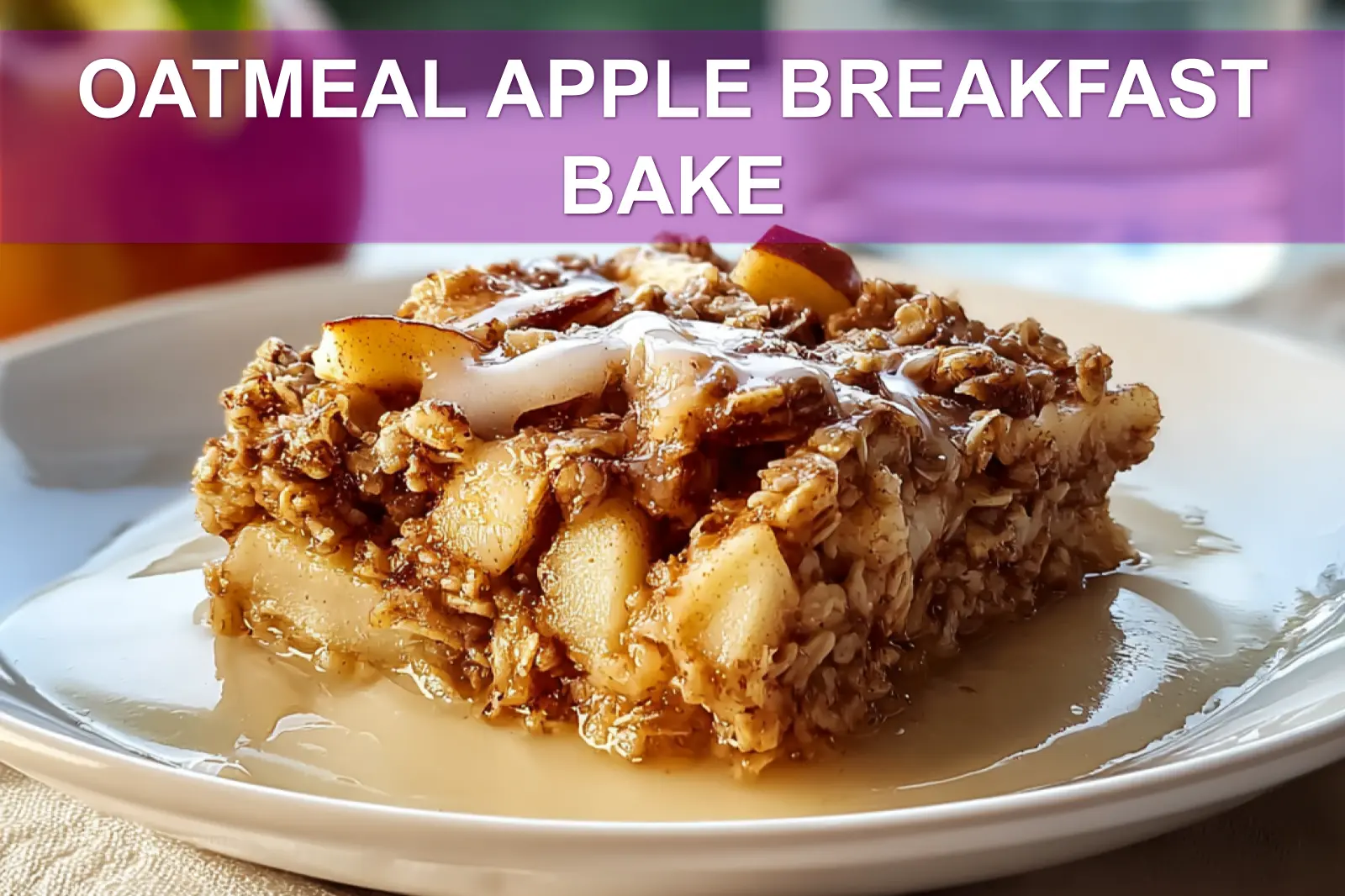 OATMEAL APPLE BREAKFAST BAKE hero image warm tones shallow depth of field glass water