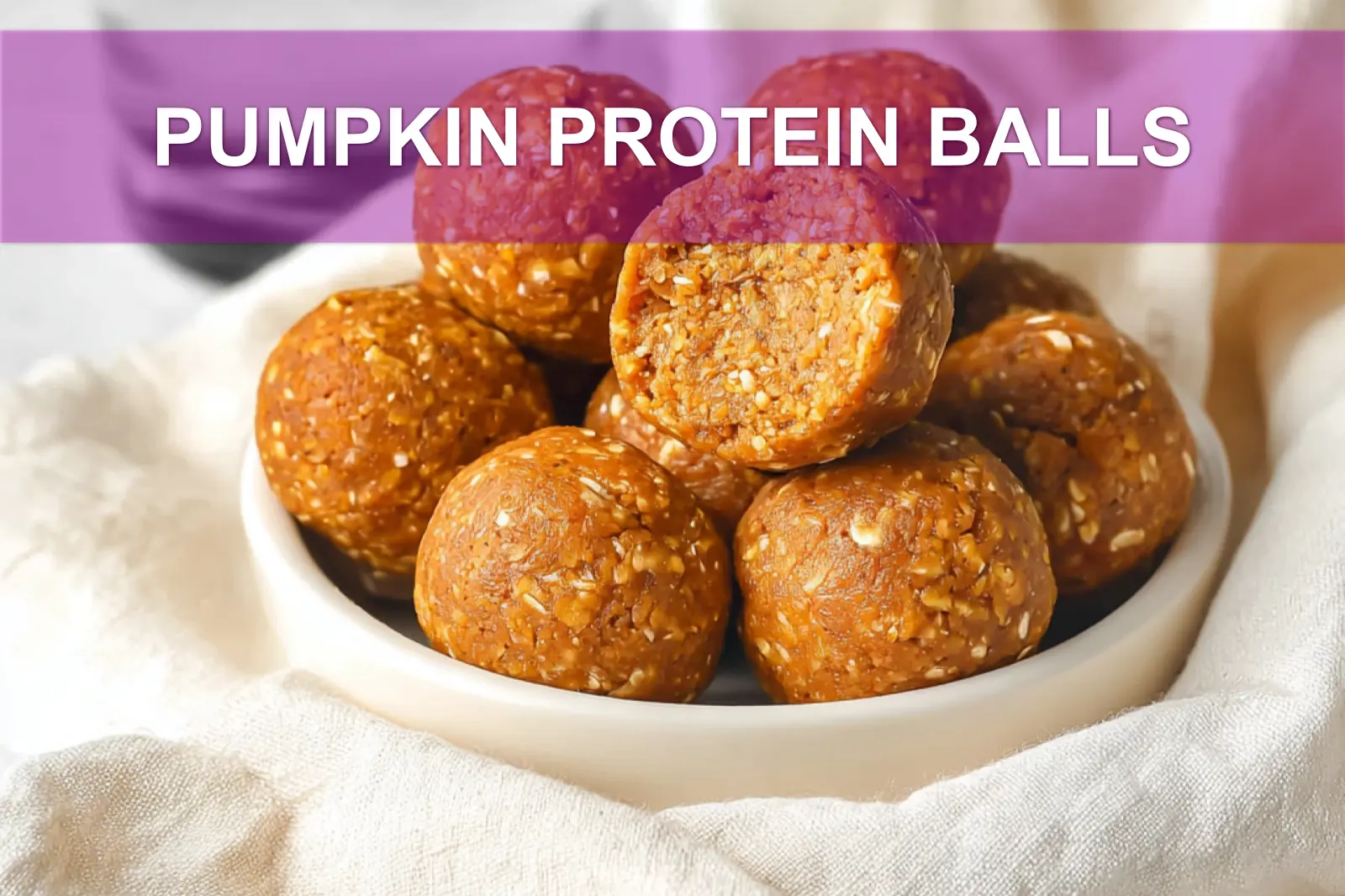 PUMPKIN PROTEIN BALLS on white napkin with warm natural light and soft shallow focus