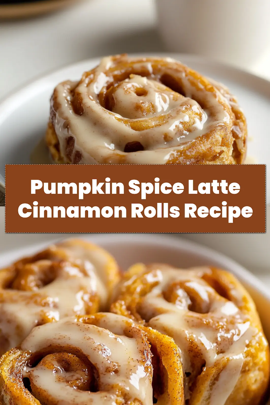 Pumpkin Spice Latte Cinnamon Rolls: Irresistible Recipe Secrets 6 PUMPKIN SPICE LATTE CINNAMON ROLLS centered hero view, clean and uncluttered_pin