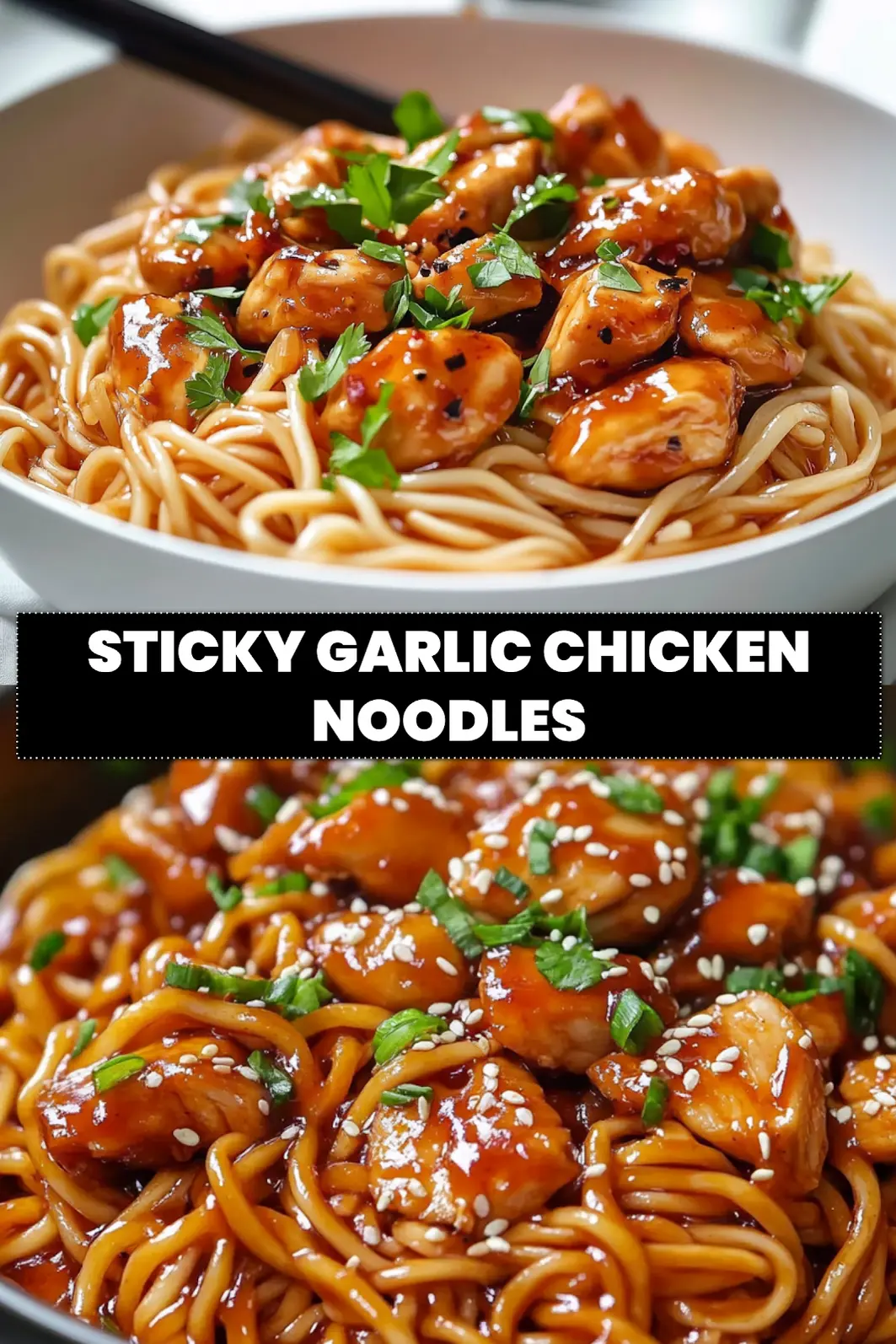 Sticky Garlic Chicken Noodles: Easy Delicious Recipe You’ll Love 6 STICKY GARLIC CHICKEN NOODLES glazed chicken and noodles in warm bowl with green onions_pin