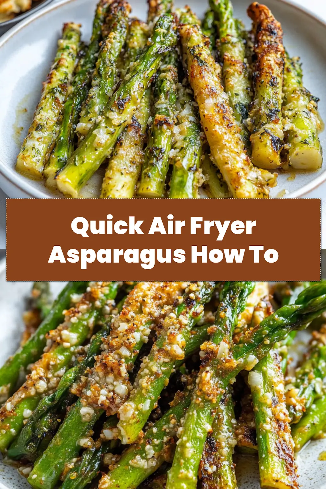 How to Make the Best Air Fryer Asparagus Quickly 7 Perfectly cooked crispy Air Fryer Asparagus ready to serve
