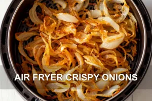 AIR FRYER CRISPY ONIONS centered hero view, clean and uncluttered