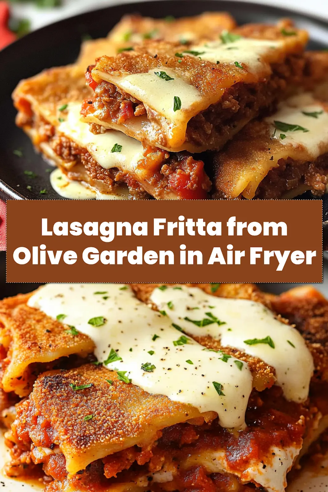 AIR FRYER LASAGNA FRITTA OLIVE GARDEN pin graphic for Pinterest, with dish in center