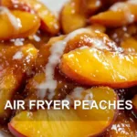 AIR FRYER PEACHES centered hero view, clean and uncluttered