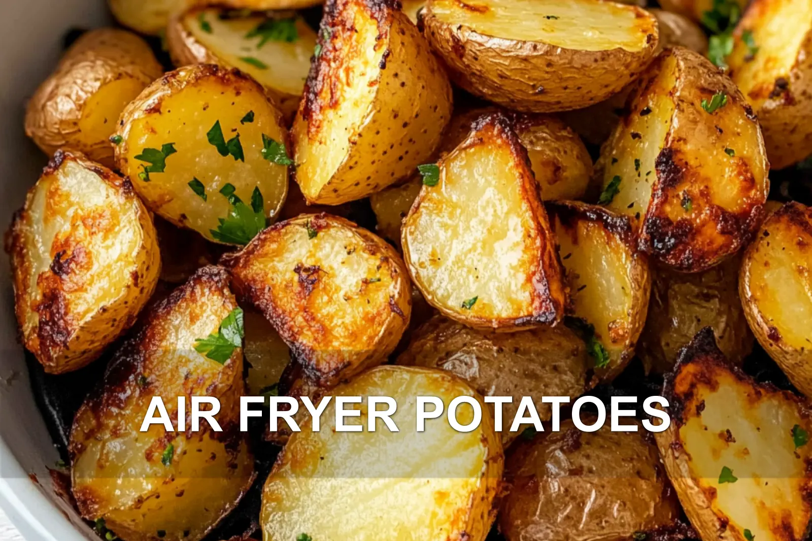 Delicious Air Fryer Potatoes You Must Try