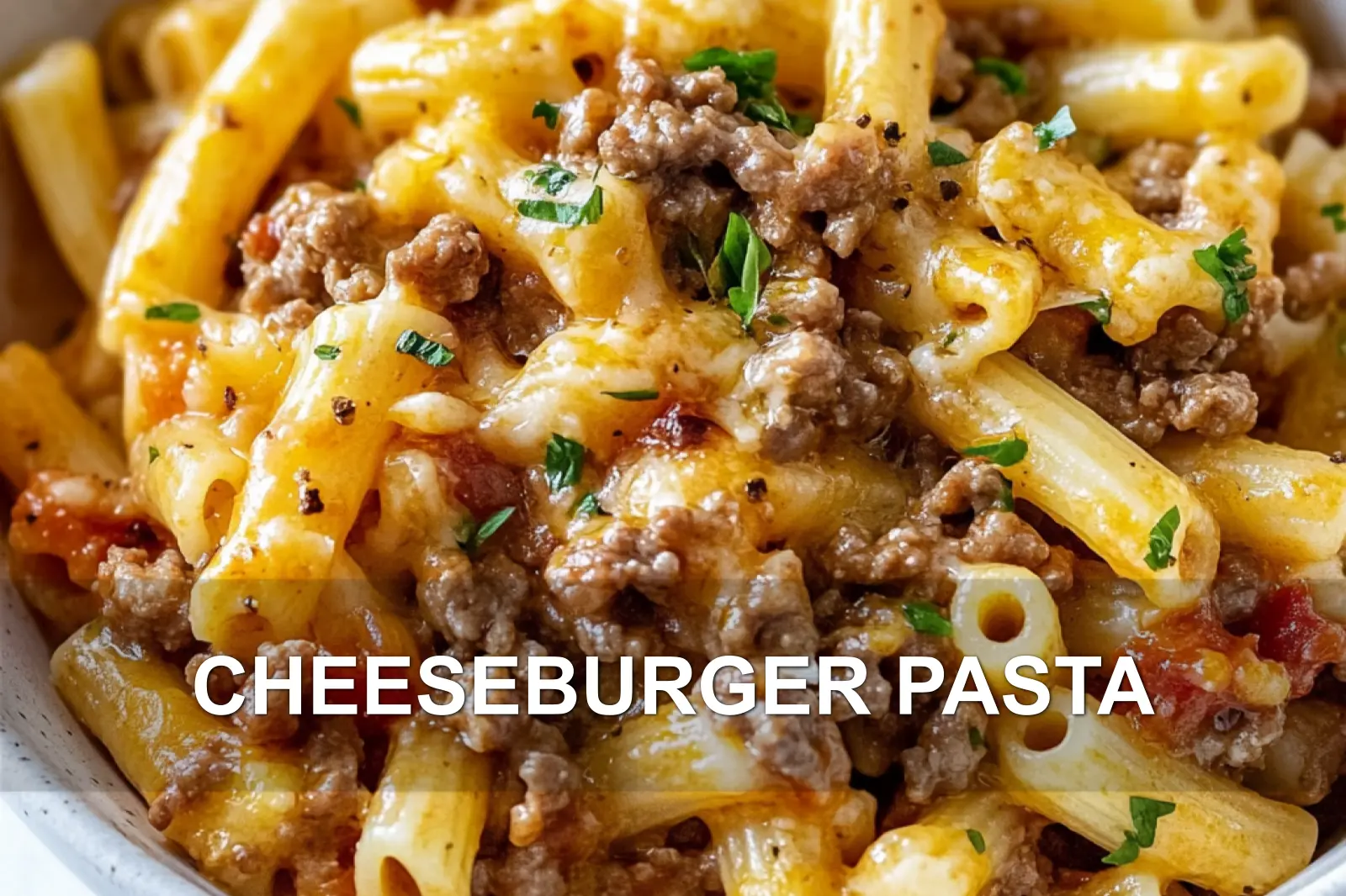 CHEESEBURGER PASTA centered hero view, clean and uncluttered