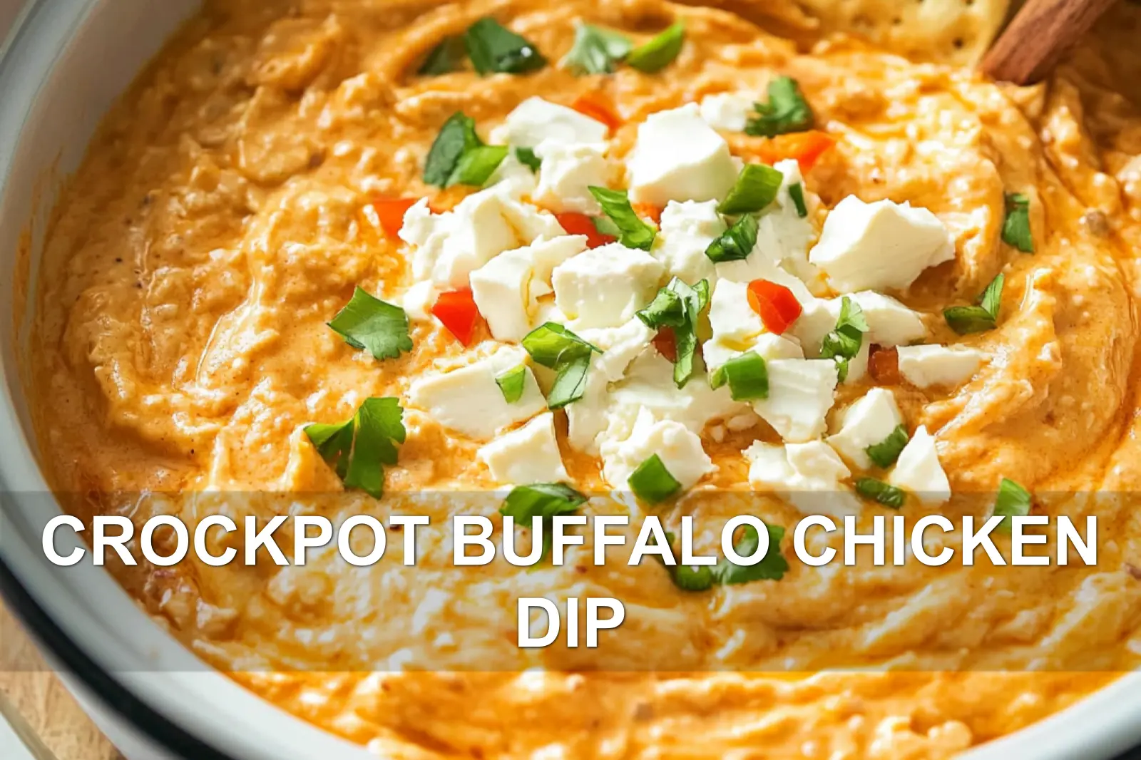 Crockpot Buffalo Chicken Dip Easy and Irresistible