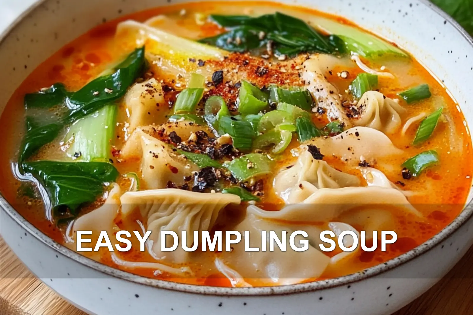 EASY DUMPLING SOUP centered hero view, clean and uncluttered