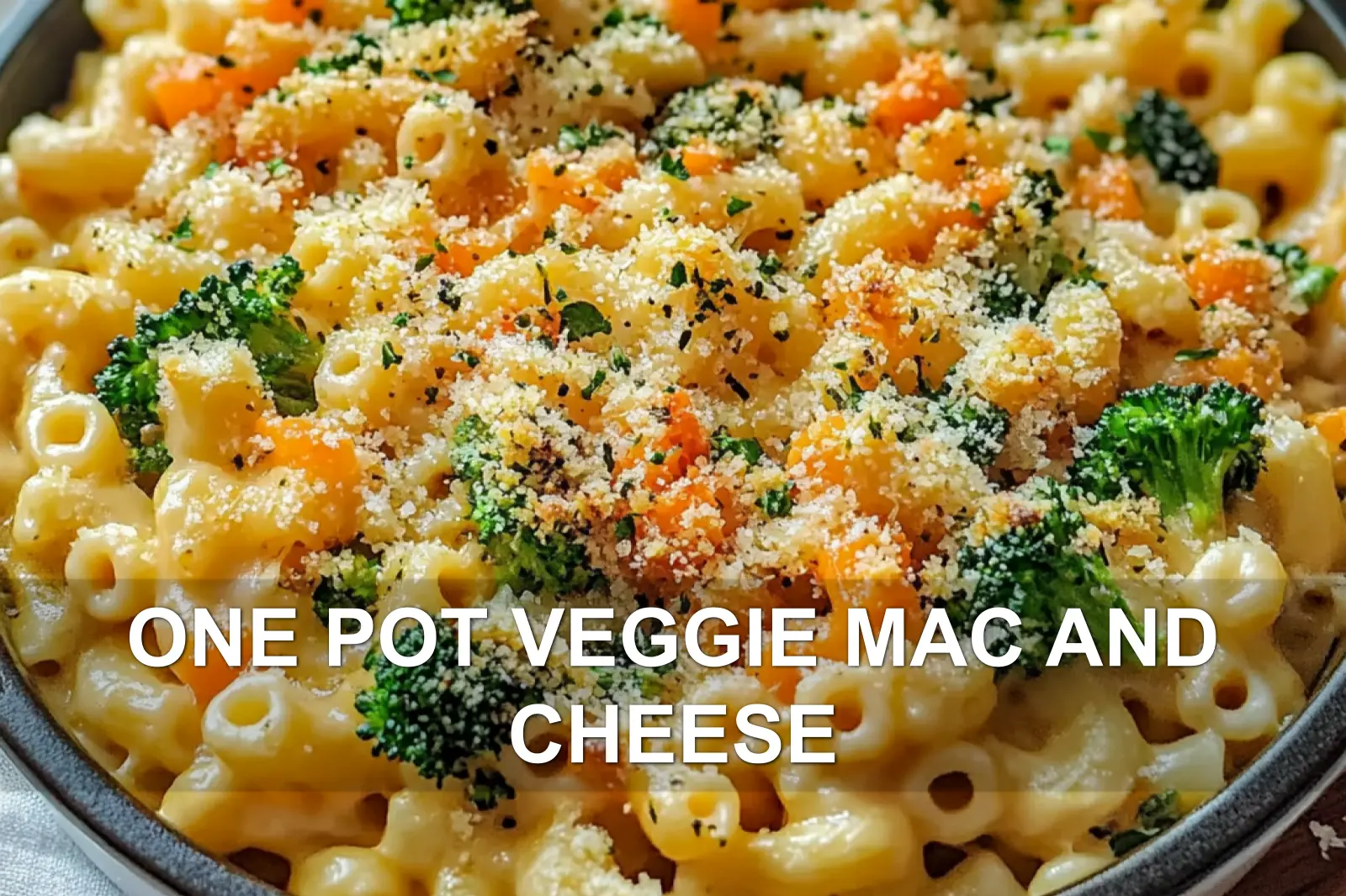 One pot veggie mac and cheese, simple and quick for weeknights