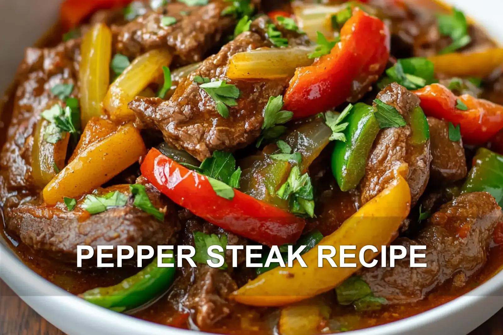 PEPPER STEAK RECIPE centered hero view, clean and uncluttered