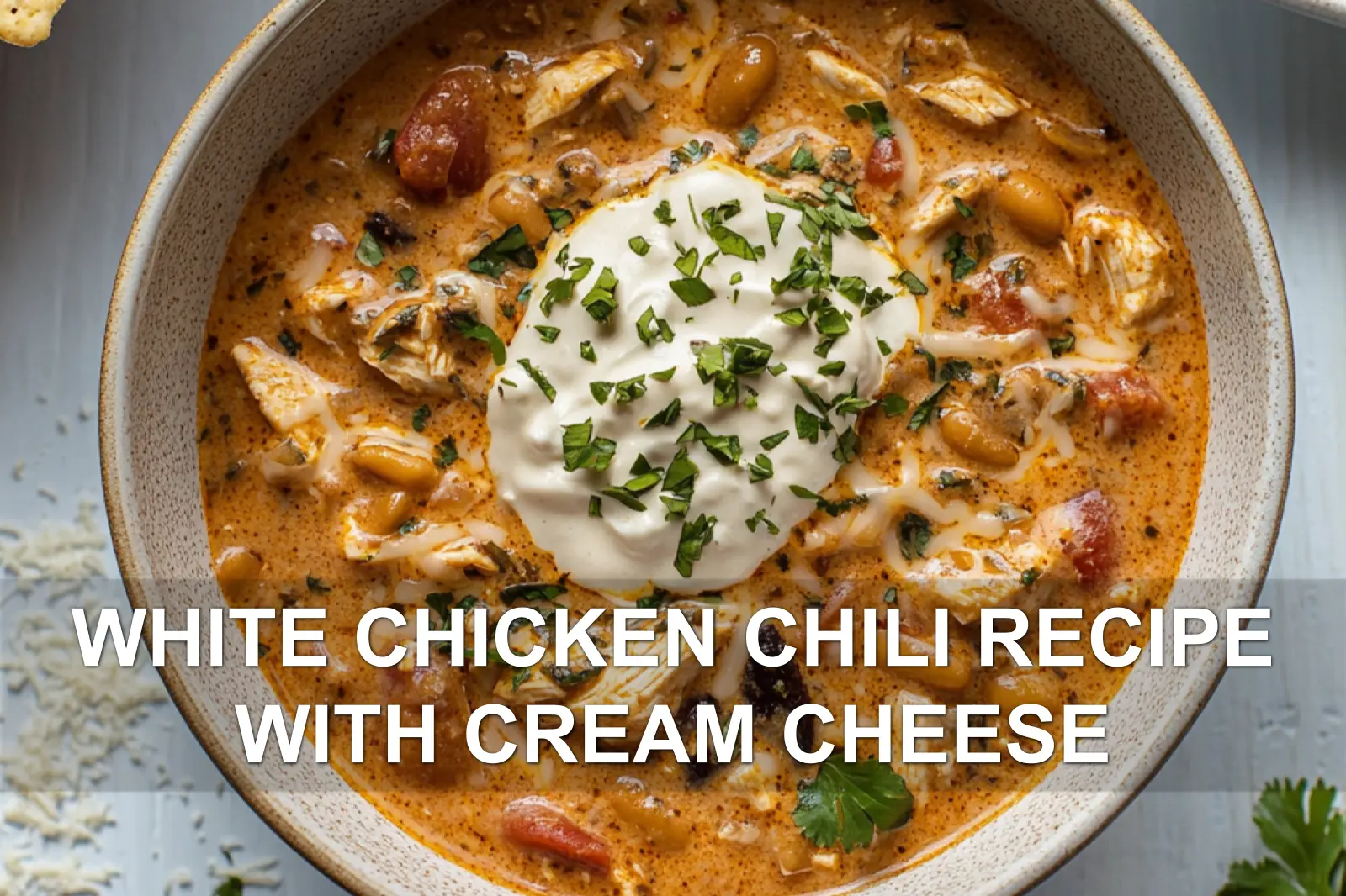 WHITE CHICKEN CHILI RECIPE WITH CREAM CHEESE centered hero view, clean and uncluttered
