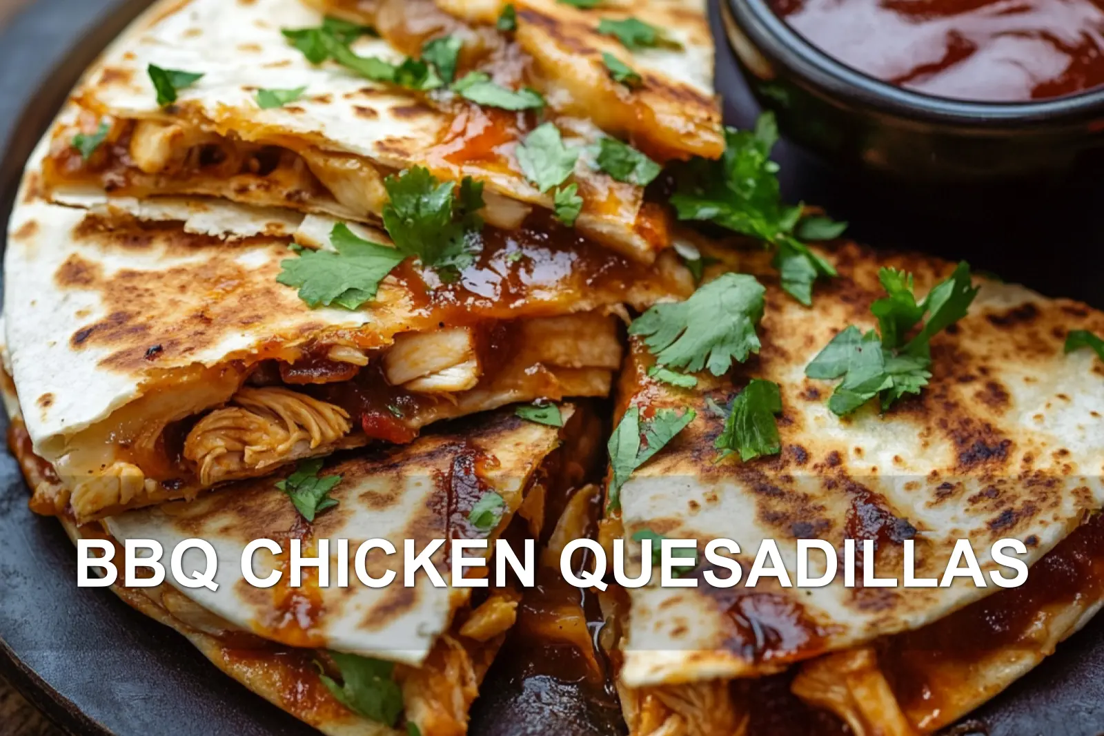 How to Make Delicious BBQ Chicken Quesadillas at Home