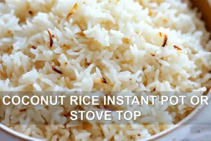 How to Make Coconut Rice Instant Pot or Stove Top Perfectly COCONUT RICE INSTANT POT OR STOVE TOP centered hero view, clean and uncluttered
