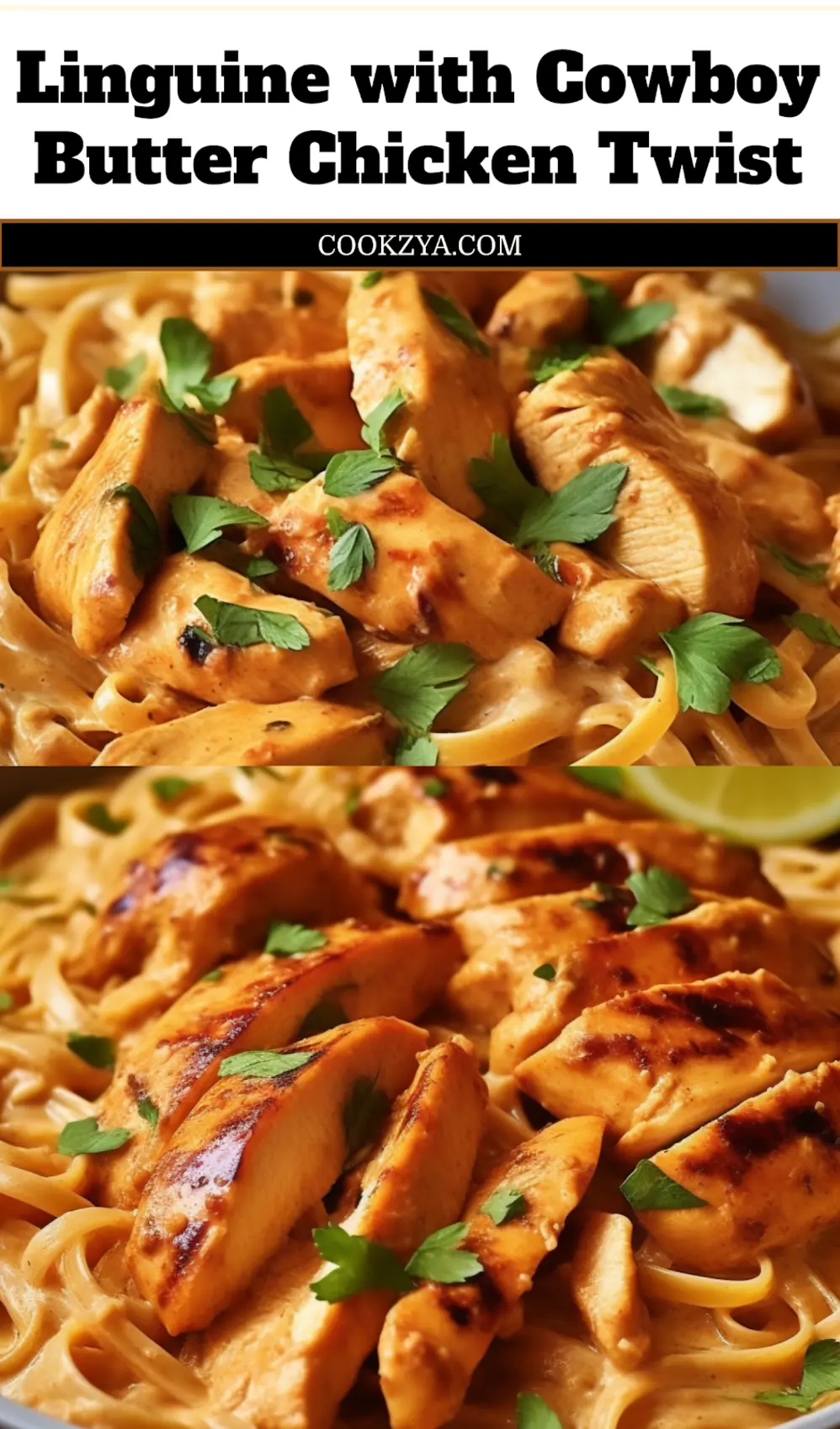 Irresistible Cowboy Butter Chicken Linguine for Dinner 7 COWBOY BUTTER CHICKEN LINGUINE RECIPE centered hero view, clean and uncluttered_pin