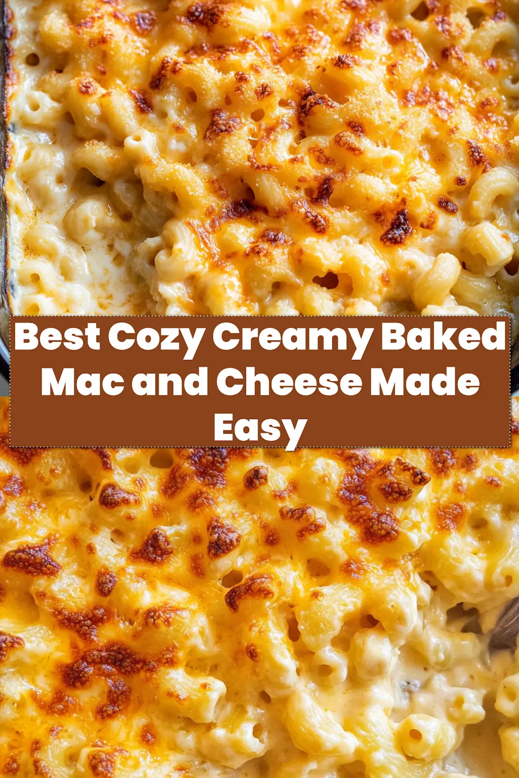 How to Make Cozy Creamy Baked Mac and Cheese Easy 7 Close-up of Cozy Creamy Baked Mac and Cheese, fresh from the oven with a golden crust