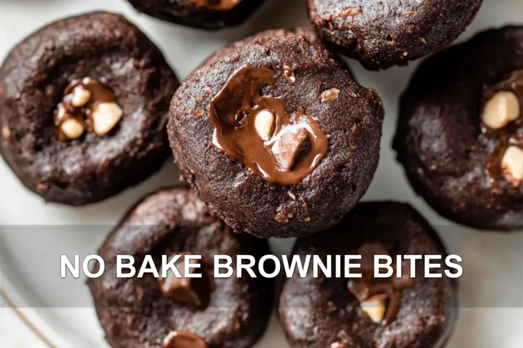 NO BAKE BROWNIE BITES centered hero view, clean and uncluttered
