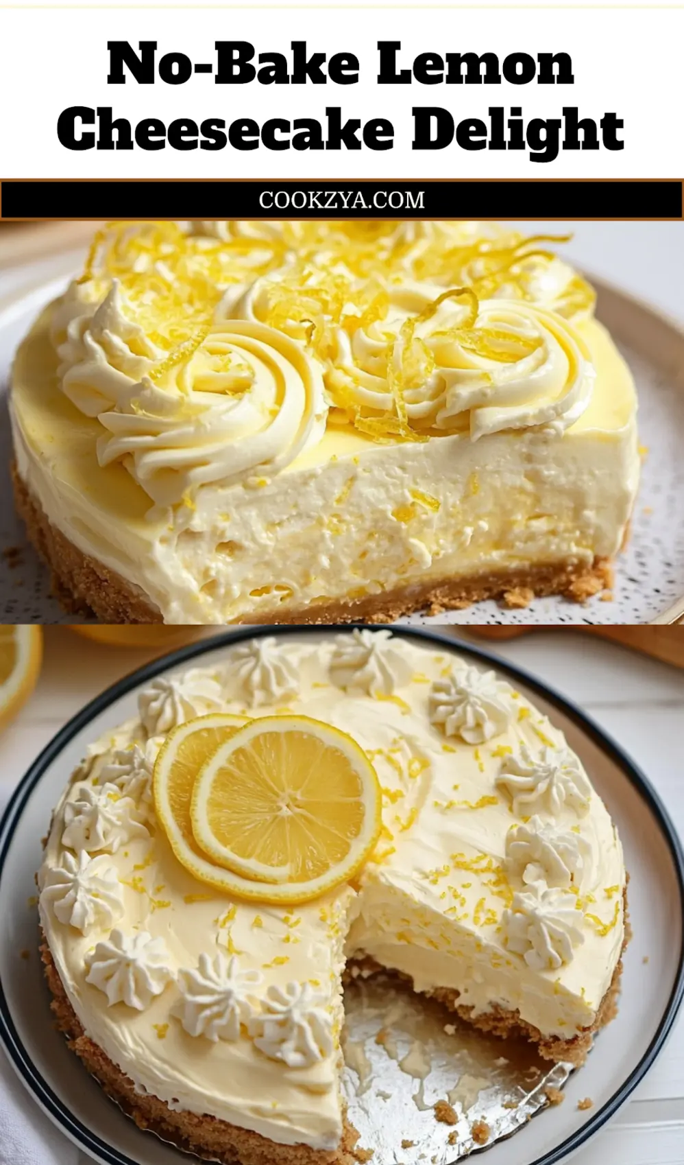 Irresistible No-Bake Lemon Cheesecake Recipe for Fun 7 NO BAKE LEMON CHEESECAKE centered hero view, clean and uncluttered_pin