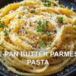 ONE-PAN BUTTER PARMESAN PASTA centered hero view, clean and uncluttered