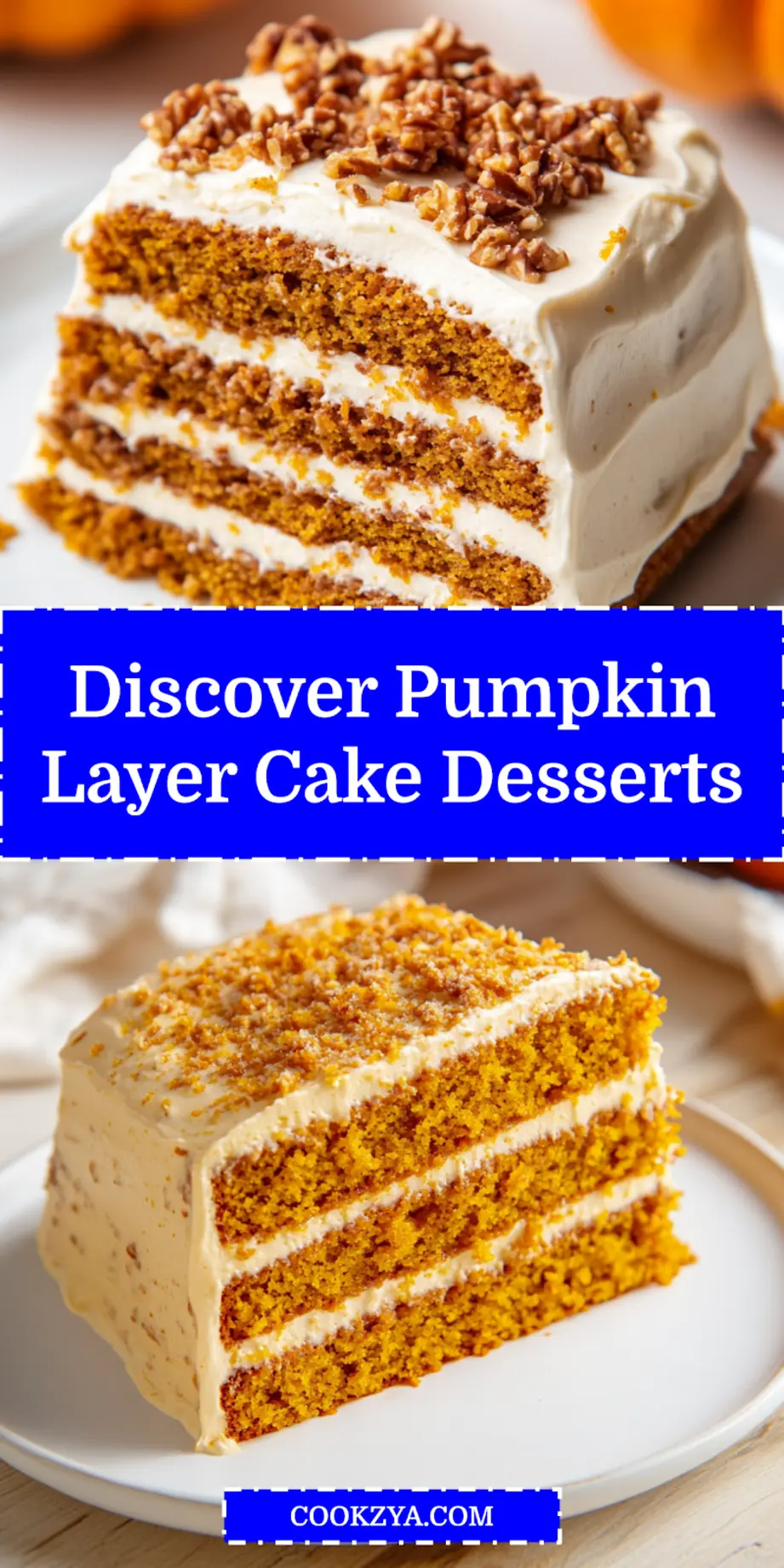 How to Make Pumpkin Layer Cake Desserts Easily 7 PUMPKIN LAYER CAKE DESSERTS centered hero view, clean and uncluttered_pin
